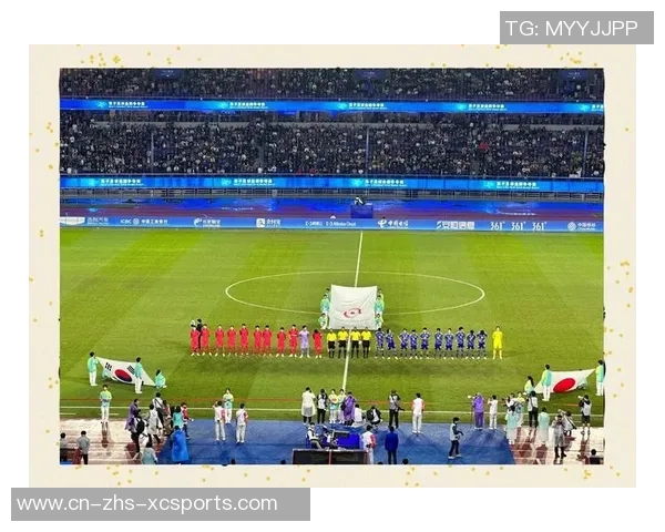 东亚杯激战在即中国队迎战韩国队期待精彩对决与历史交锋 东亚杯激战在即中国队迎战韩国队期待精彩对决与历史交锋